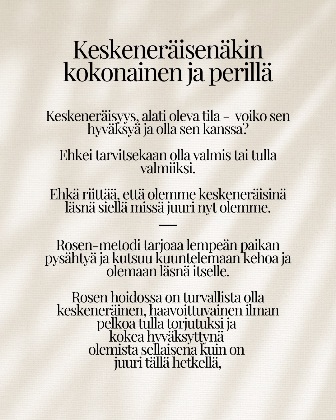 #rosenterapia #rosenmenetelmä #rosenmetodi #rosenkehoterapia #kehoterapia #kehomieli #kehotietoisuus #suomenrosenterapeutitry #rosenterapeutti #rosenharjoitusjaksolainen
